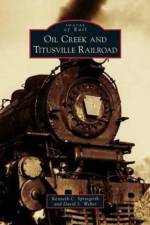 Oil Creek and Titusville Railroad af David L Weber