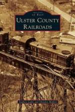 Ulster County Railroads af Stephen Ladin