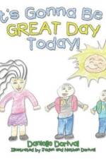 It's Gonna Be a Great Day Today! af Danielle Dorival