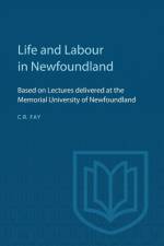 Life and Labour in Newfoundland af Charles R Fay