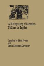 A Bibliography of Canadian Folklore in English af Carole Henderson-Carpenter