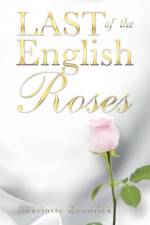 Last of the English Roses af Charlotte Kendrick