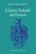 Eclogues, Epitaphs and Sonnets af Barnabe Googe