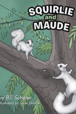 Squirlie and Maude