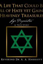 Life That Could Be Full of Hate yet Gained Heavenly Treasures af Rev Aa Harriott