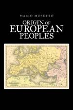 Origins of European Peoples af Mario Mosetto
