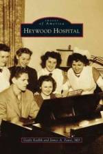 Heywood Hospital af Gayle Kadlik