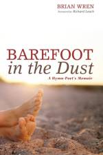 Barefoot in the Dust af Brian a Wren