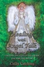 Healing with Angel Talk af Cathy Catching