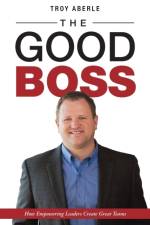 Good Boss af Troy Aberle
