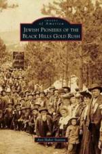 Jewish Pioneers of the Black Hills Gold Rush af Ann Haber Stanton