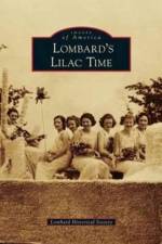 Lombard's Lilac Time af Lombard Historical Society