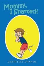 Mommy, I Snarted!