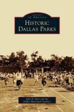 Historic Dallas Parks af Dallas Municipal Archives