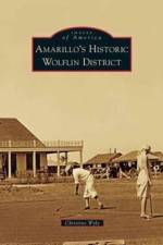 Amarillo's Historic Wolflin District af Christine Wyly