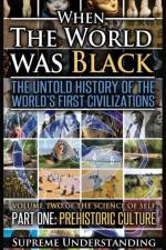When the World Was Black, Part One af Supreme Understanding