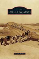 Dallas Aviation af Bruce A Bleakley