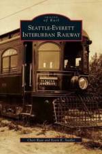 Seattle-Everett Interurban Railway af Cheri Ryan