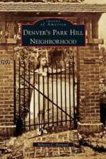Denver's Park Hill Neighborhood af Rebecca C Dorward