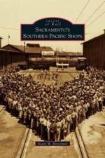 Sacramento's Southern Pacific Shops af Kevin W Hecteman