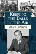 Keeping the Balls in the Air af Alan Francis