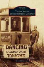 Yakima Valley Transportation Company af Kenneth G Johnsen