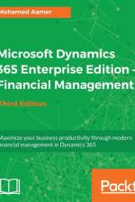 Microsoft Dynamics 365 Enterprise Edition - Financial Management af Mohamed Aamer Ala El Din