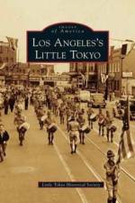 Los Angeles's Little Tokyo af Little Tokyo Historical Society