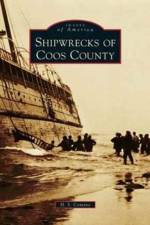 Shipwrecks of Coos County af H S Contino