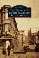 San Francisco's North Beach and Telegraph Hill af Catherine A Accardi
