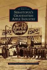 Sebastopol's Gravenstein Apple Industry af Western Sonoma County Historical Society