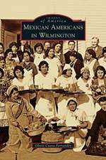 Mexican Americans in Wilmington af Olivia Cueva-Fernandez