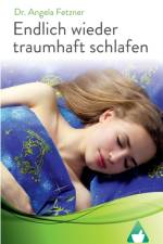 Endlich wieder traumhaft schlafen af Angela Fetzner