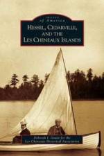 Hessel, Cedarville, and the Les Cheneaux Islands af Deborah I (for the Les Cheneaux Historical Association) Gouin