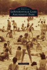 LeSourdsville Lake Amusement Park af Scott E Fowler