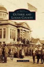 Guthrie and Logan County af Glen V McIntyre