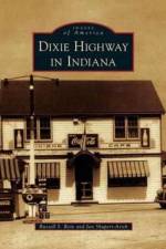 Dixie Highway in Indiana af Jan Shupert-Arick
