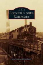Rockford Area Railroads af Professor Mike (University of Zurich) Schafer