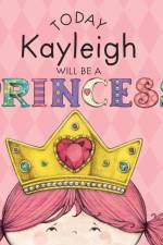 Today Kayleigh Will Be a Princess af Paula Croyle