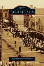 Detroit Lakes af Becker County Historical Society (Help from Amy Degerstrom and Kelsey Opsahl)