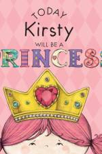 Today Kirsty Will Be a Princess af Paula Croyle