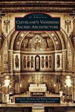 Cleveland's Vanishing Sacred Architecture af Barry K Herman