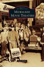 Milwaukee Movie Theaters af Larry Widen