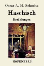 Haschisch af Oscar a H Schmitz