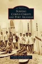 Surfing Corpus Christi and Port Aransas af Dan Parker