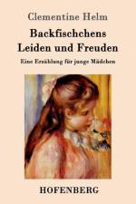 Backfischchens Leiden und Freuden af Clementine Helm