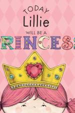 Today Lillie Will Be a Princess af Paula Croyle