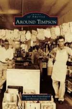 Around Timpson af Timpson Area Genealogical and Heritage S