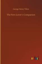 Fern Lovers Companion af George Henry Tilton