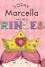 Today Marcella Will Be a Princess af Paula Croyle